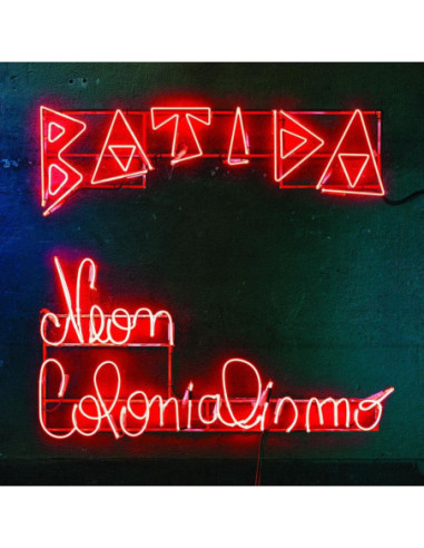 Batida - Neon Colonialismo