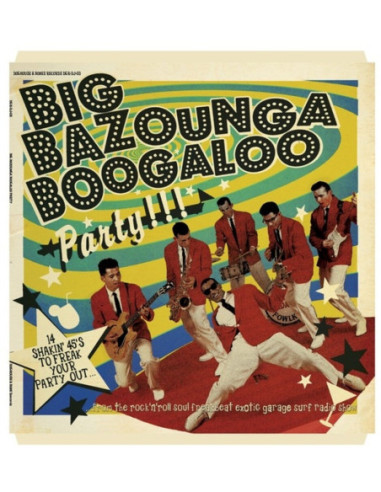 Compilation - Big Bazounga Boogaloo Party