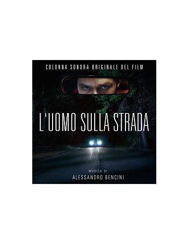 O. S. T. -L'Uomo Sulla Strada( Bencini Alessandro) - L'Uomo Sulla Strada