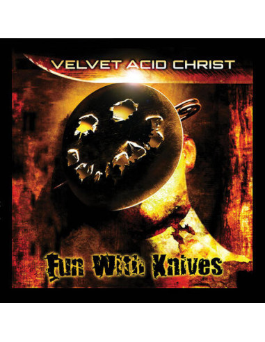 Velvet Acid Christ - Fun With Knives