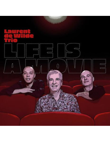 De Wilde Laurent Trio - Life Is A Movie - (CD)