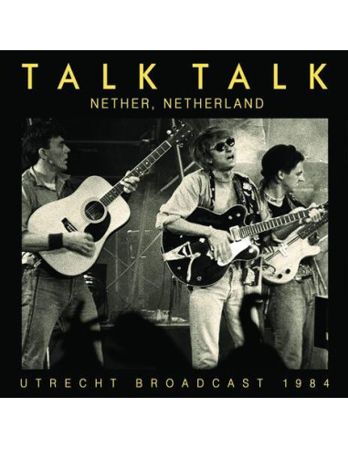 Talk Talk - Nether, Netherland