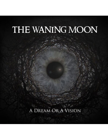 Waning Moon, The - A Dream Or A Vision - (CD)