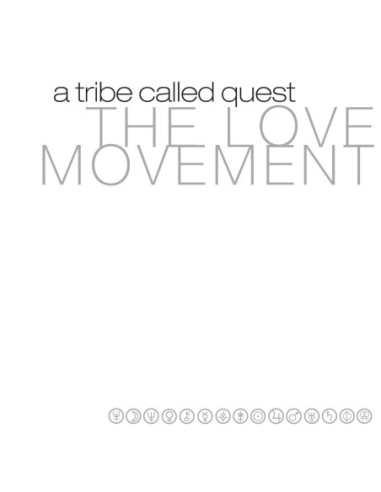 A Tribe Called Quest - The Love Movement