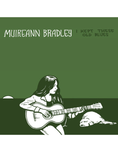 Bradley, Muireann - I Kept These Old Blues