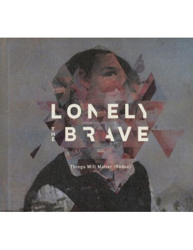 Lonely The Brave - Things Will Matter (Redux) - (CD)