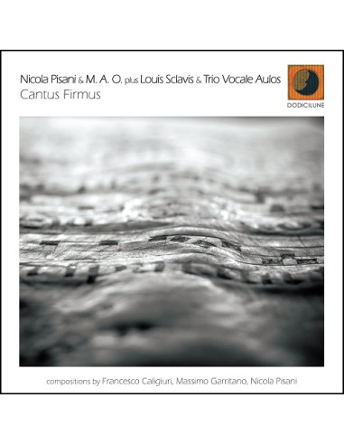 Pisani Nicola and M. A. O. Plus Louis Sclavis - Cantus Firmus - (CD)