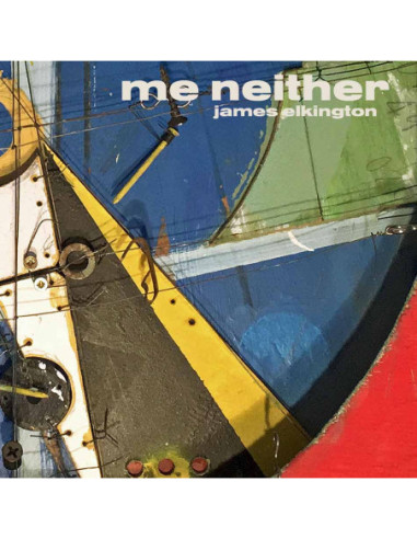 Elkington, James - Me Neither - (CD)