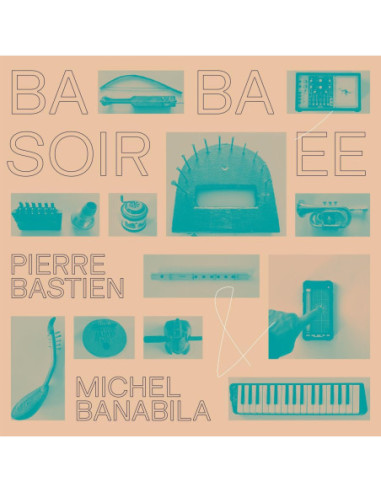 Bastien Pierre and Banabila Michel - Baba Soiree