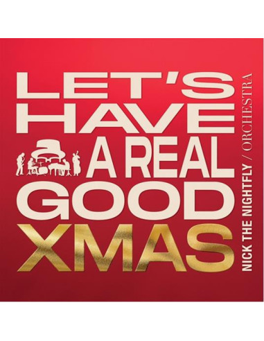 Nick The Nightfly Orchestra - Let'S Have A Real Good Xmas - (CD)