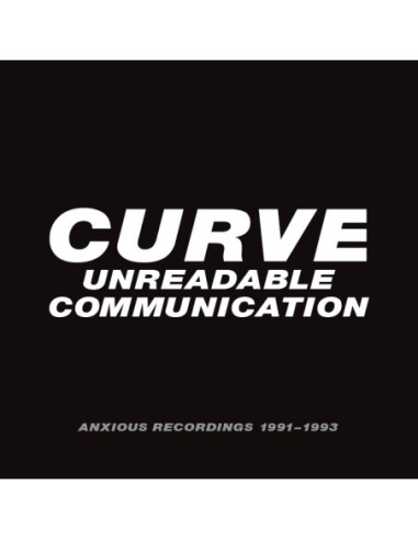 Curve - Unreadable Communication - Anxious Recor - (CD)