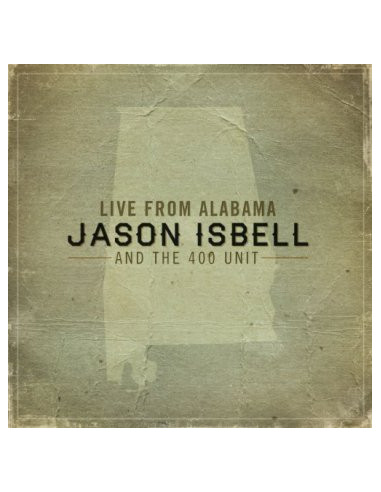 Isbell Jason and The 400 Unit - Live From Alabama