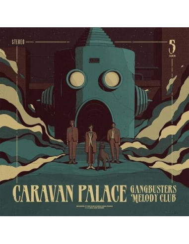 Caravan Palace - Gangbusters Melody Club