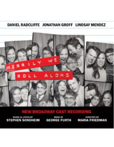 New Broadway Cast Of - Merrily We Roll Along (New Broadway Cast)