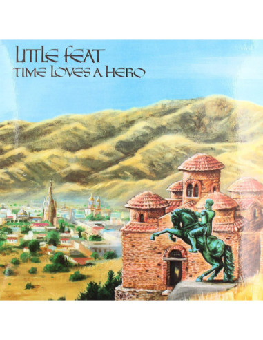 Little Feat - Time Loves A Hero