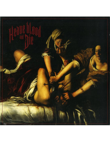 Heave Blood and Die - Heave Blood and Die