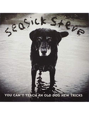 Seasick Steve - You Can'T Teach An Old Dog