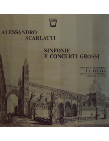 Scarlatti Alessandro - Sinfonie E Concerti Grossi