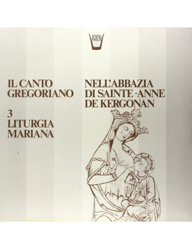 Compilation - Il Canto Gregoriano N.3 Liturgia Mariana