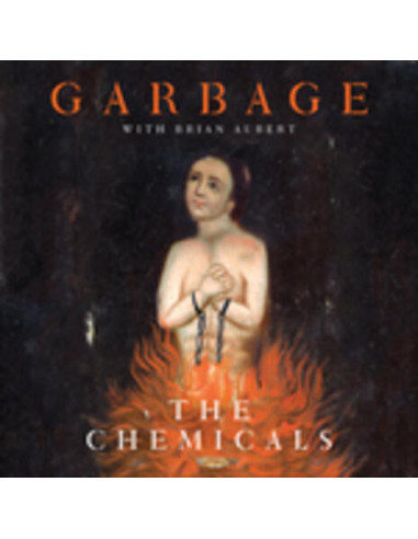 Garbage - The Chemicals, On Fire