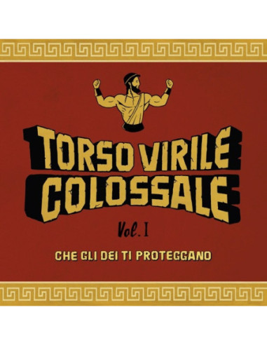 Torso Virile Colossale - Che Gli Dèi Ti Proteggano Vol.1 (180 Gr.)