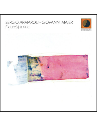 Armaroli Sergio and Maier Giovanni - Figure(S) A Due - (CD)