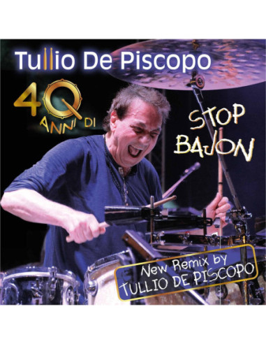 De Piscopo Tullio - 40 Di Stop Bajon (LP NERO EDIZIONE LIMITATA A 201 COPIE)