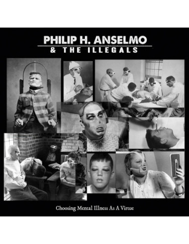 Anselmo Philip H. and The Illegals - Choosing Mental Illness As A Virtue - (CD)