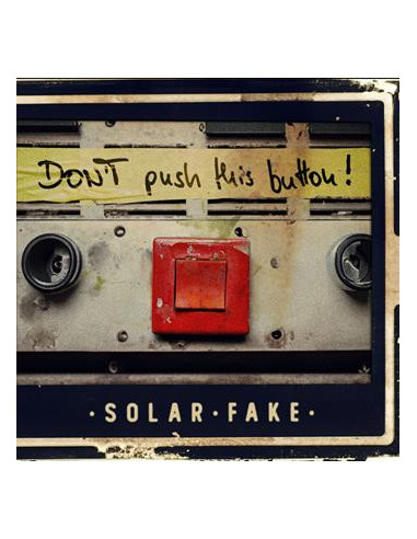 Solar Fake - Don'T Push This Button! - (CD)