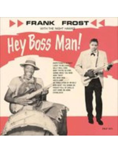 Frost, Frank and The Night - Hey Boss Man! -Ltd-