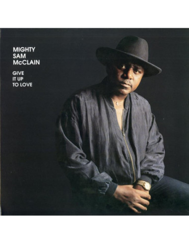 Mcclain Mighty Sam - Give It Up To Love