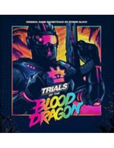 O. S. T. -Trials Of The Blood Dragon( Power Glove) - Trials Of The Blood Dragon