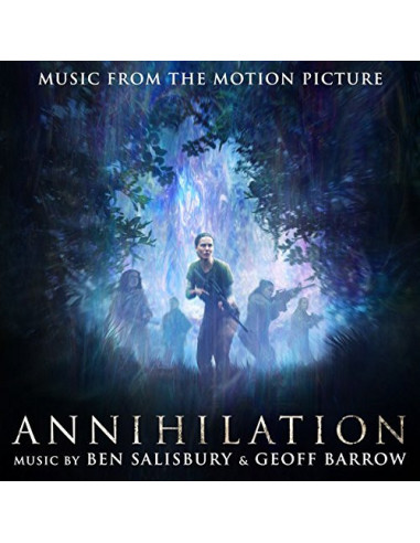 O. S. T. -Annihilation( Ben Salisbury and Geoff Barrow) - Annihilation