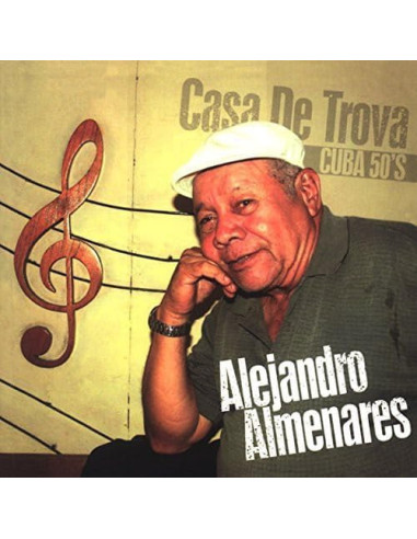 Alejandro Almenares, Vocals E Chitarra - Alejandro Almenares:Casa De Trova,Cuba..