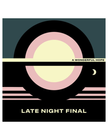 Late Night Final - A Wonderful Hope (Vinyl Yellow Limited Edt.) (Indie Exclusive)