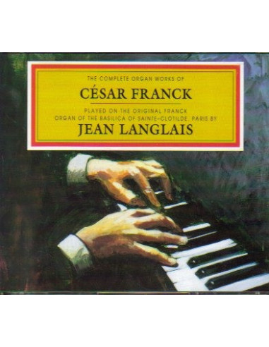 Langlais Jean - Cesar Franck A Sainte Clotilde