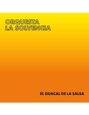 Orquesta La Solvenci - Orquesta La Solvencia-El Guacal De La Sa