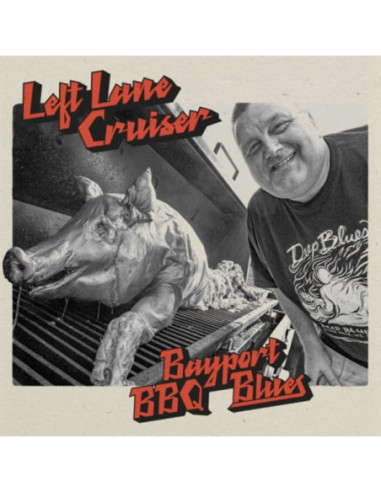 Left Lane Cruiser - Bayport Bbq Blues - (CD)