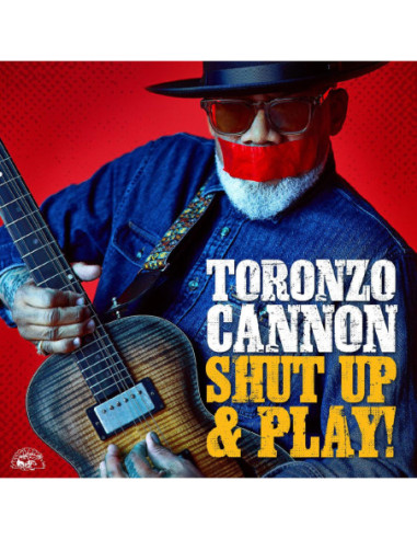 Cannon, Toronzo - Shut Up and Play! - (CD)