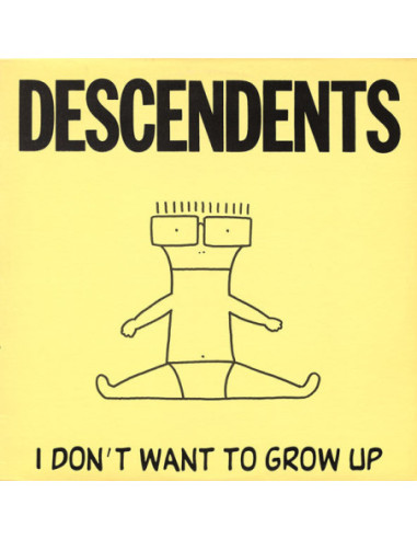 Descendents - I Don'T Want To Grow Up