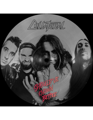 Collateral - Should Ve Known Better (Pic Disc)