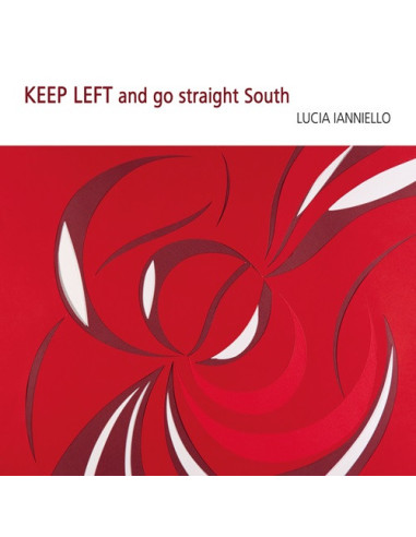 Ianniello Lucia - Keep Left And Go Straight South - (CD)