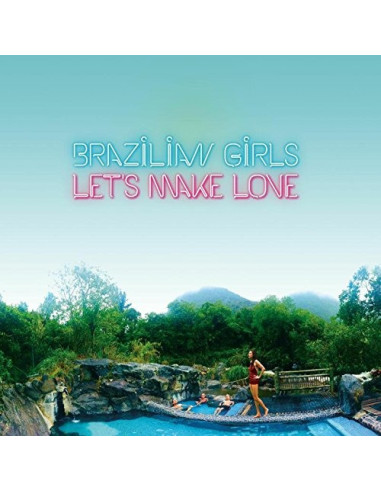 Brazilian Girls - Let'S Make Love - (CD)