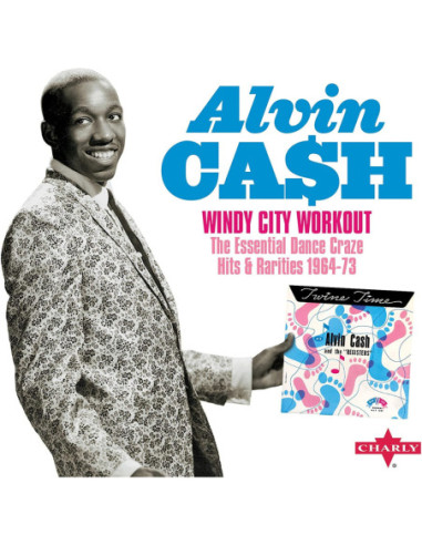 Cash Alvin - Windy City Workout The Essential Dance Craze Hits and Rarities 1964-73 - (CD)