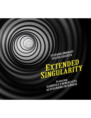 Onorati Stefano and Sigurta' Fulvio - Extended Singularity - (CD)