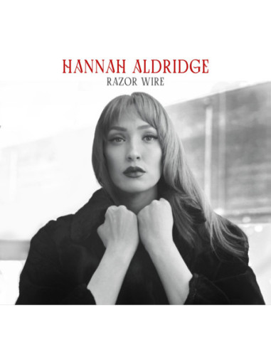 Aldridge, Hannah - Razor Wire (Deluxe) - (CD)