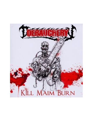 Debauchery - Kill Maim Burn - (CD)