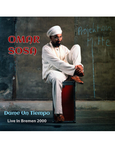 Sosa, Omar - Dame Un Tiempo - Live In Bremen 2000 - (CD)