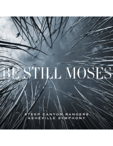 Steep Canyon Rangers - Be Still Moses - (CD)