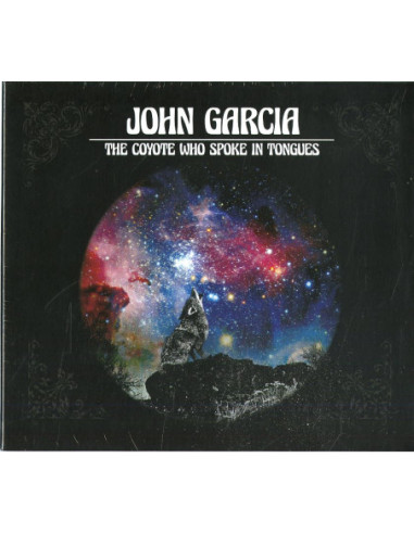 Garcia John - The Coyote Who Spoke In Tongues (Limited Edt.) - (CD)